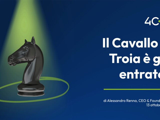 Il Cavallo di Troia è già entrato?